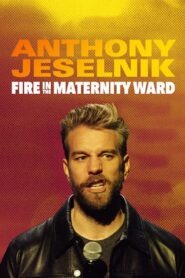 Anthony Jeselnik: Fire in the Maternity Ward 2019 one on netflix