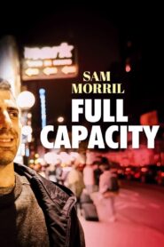Sam Morril: Full Capacity 2021 one on netflix
