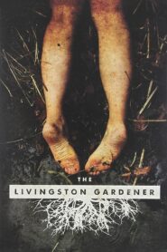 The Livingston Gardener 2015 one on netflix