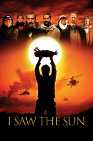 I Saw the Sun 2009 one on netflix