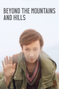 Beyond the Mountains and Hills 2017 one on netflix