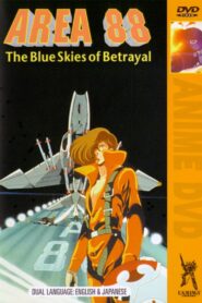 Area 88 Act I: The Blue Skies of Betrayal 1985 one on netflix