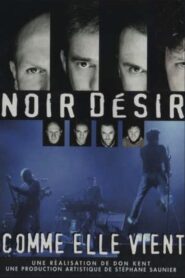 Noir Desir – Comme elle vient 1997 one on netflix
