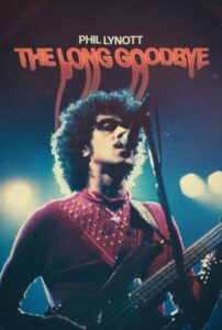 Phil Lynott: The Long Goodbye 2022 one on netflix