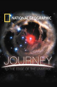 National Geographic: Journey to the Edge of the Universe 2008 one on netflix