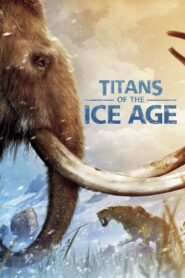 Titans of the Ice Age 2013 one on netflix