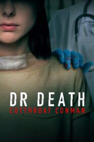 Dr. Death: Cutthroat Conman 2023 one on netflix