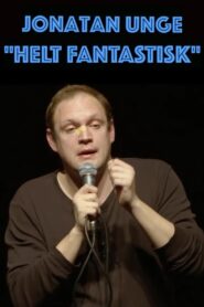 Jonatan Unge: Helt Fantastisk! 2016 one on netflix