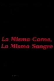 La misma carne, la misma sangre 1992 one on netflix
