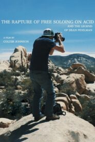 The Rapture of Free Soloing on Acid 2020 one on netflix