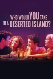 Who Would You Take to a Deserted Island? 2019 one on netflix
