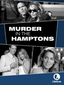 Murder in the Hamptons 2005 one on netflix