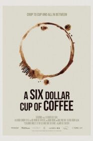 A Six Dollar Cup of Coffee 2018 one on netflix