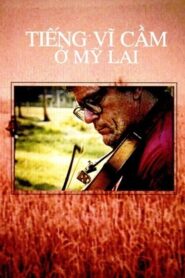 The Sound of the Violin in My Lai 1999 one on netflix