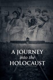 A Journey Into the Holocaust 2015 one on netflix