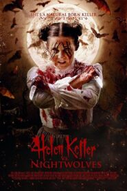 Helen Keller vs. Nightwolves 2015 one on netflix