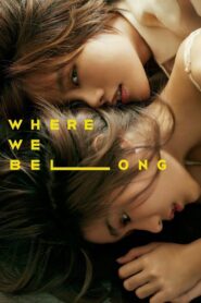 Where We Belong 2019 one on netflix