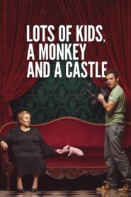 Lots of Kids, a Monkey and a Castle 2017 one on netflix