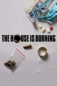The House Is Burning 2006 one on netflix