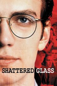 Shattered Glass 2003 one on netflix