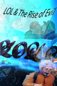 LOL & der Aufstieg des Bösen 2020 one on netflix