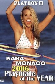 Playboy Video Centerfold: Kara Monaco – Playmate of the Year 2006 2006 one on netflix