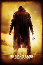 No Man’s Land: The Rise of Reeker 2008 one on netflix