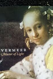 Vermeer Master of Light 2001 one on netflix