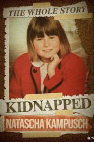 Natascha Kampusch: The Whole Story 2010 one on netflix