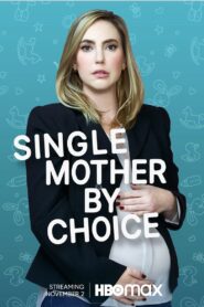 Single Mother by Choice 2021 one on netflix