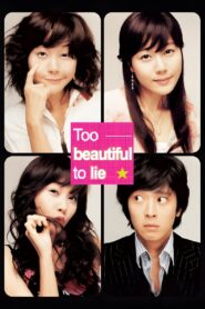Too Beautiful to Lie 2004 one on netflix