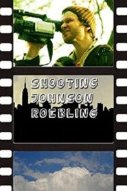 Shooting Johnson Roebling 2007 one on netflix