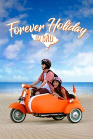 Forever Holiday in Bali 2018 one on netflix