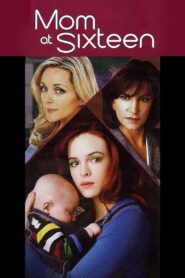 Mom at Sixteen 2005 one on netflix
