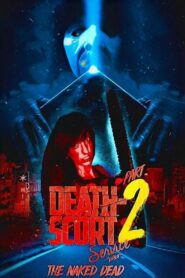 Death-Scort Service Part 2: The Naked Dead 2017 one on netflix
