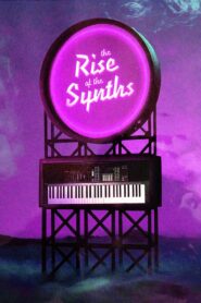 The Rise of the Synths 2019 one on netflix