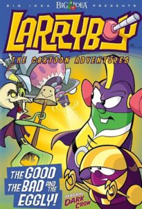 VeggieTales: LarryBoy in The Good, the Bad, and the Eggly 2003 one on netflix