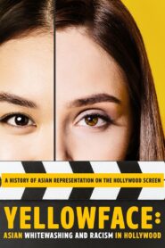 Yellowface: Asian Whitewashing and Racism in Hollywood 2019 one on netflix
