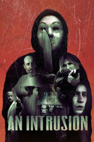 An Intrusion 2021 one on netflix