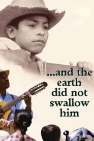 …And the Earth Did Not Swallow Him 1995 one on netflix