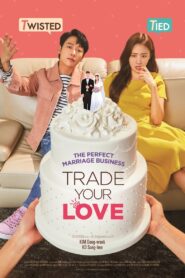 Trade Your Love 2019 one on netflix