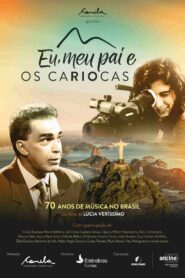 Eu, Meu Pai e Os Cariocas 2017 one on netflix