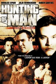 Hunting of Man 2003 one on netflix