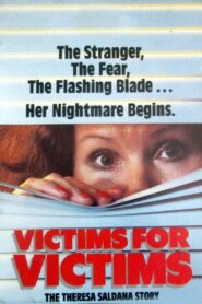 Victims for Victims: The Theresa Saldana Story 1984 one on netflix