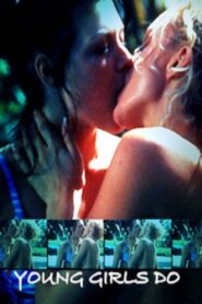 Young Girls Do 2007 one on netflix