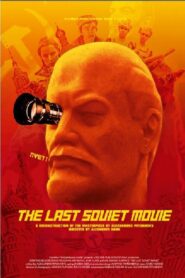 The Last Soviet Movie 2003 one on netflix