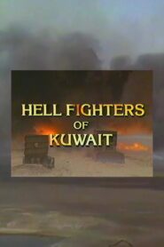 Hellfighters of Kuwait 1992 one on netflix