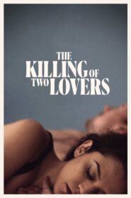 The Killing of Two Lovers 2021 one on netflix