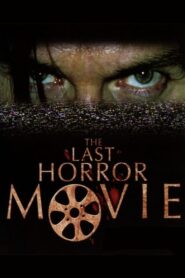 The Last Horror Movie 2004 one on netflix
