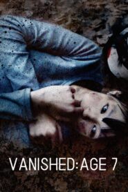 Vanished: Age 7 2011 one on netflix
